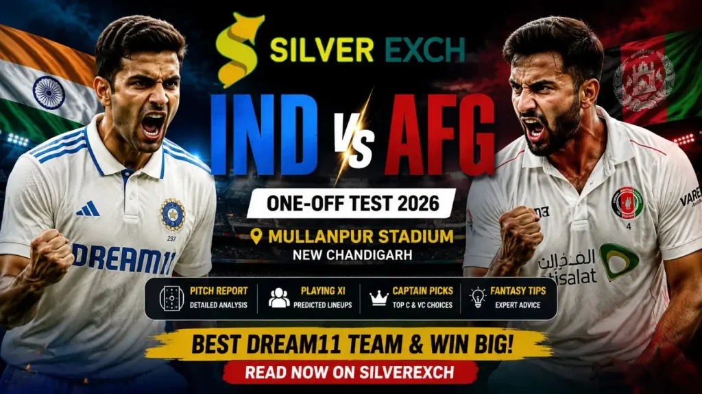 SilverExch IND vs AFG Dream11 Prediction 2026 banner with One-Off Test match preview, Mullanpur pitch report, playing XI, and fantasy cricket tips.
